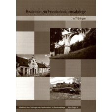 Band 16: Positionen zur Eisenbahndenkmalpflege in Thüringen